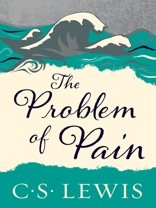 Title details for The Problem of Pain by C. S. Lewis - Available